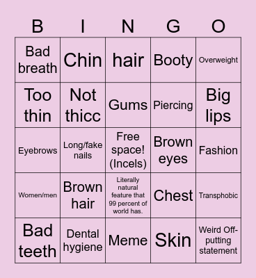 "Ugly" features on women - reddit Bingo Card