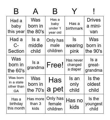 Baby Shower Bingo: Find someone who meets the description on the card. When you get five in a row, win a prize! Bingo Card