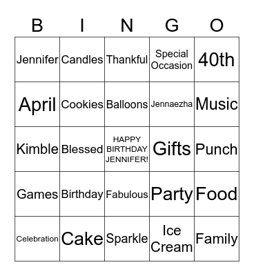 Happy 40th Birthday Jennifer!!! Bingo Card
