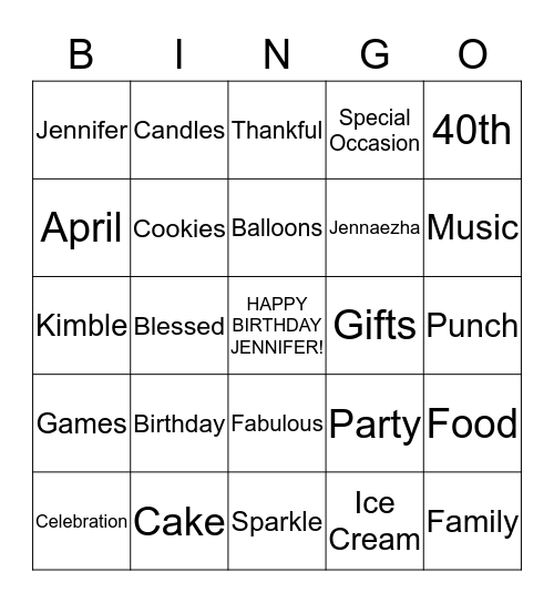 Happy 40th Birthday Jennifer!!! Bingo Card