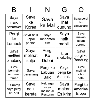 Liburan Sekolah : find your "teman" that match with the information in each box. write their name on each box. Say bingo when you complete 5 info in a row! Bingo Card