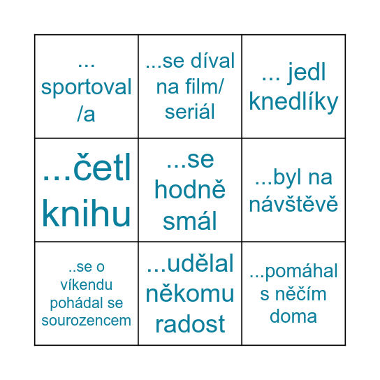 Najdi někoho, kdo o víkendu..... Bingo Card