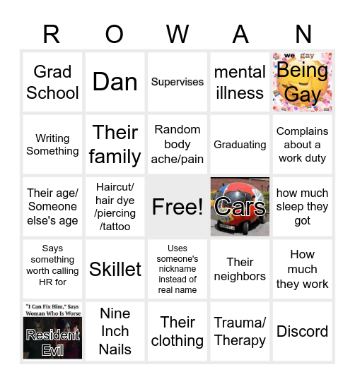 wtf is rowan talking about now Bingo Card