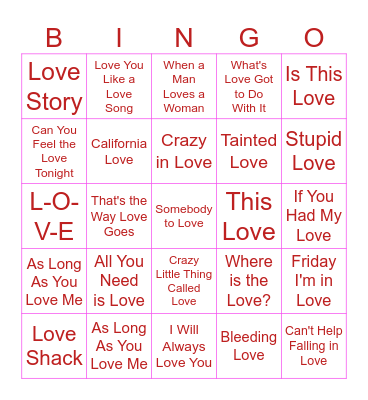 Songs with "Love" in the Title Bingo! Bingo Card