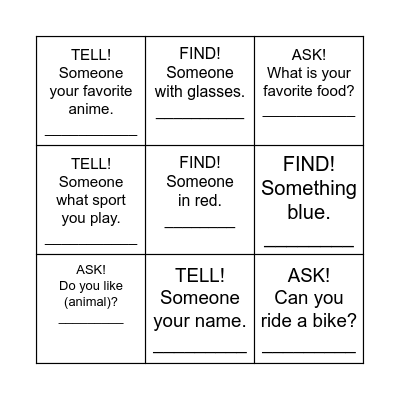 ASK! FIND! TELL! BINGO!!! Bingo Card