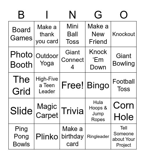 Ask the leader to sign your square after each activity. Get "BINGO" and win a prize! Bingo Card