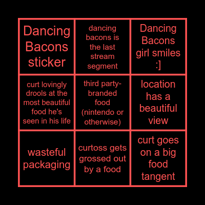 DANCING BACONS BINGO (!!!) Bingo Card