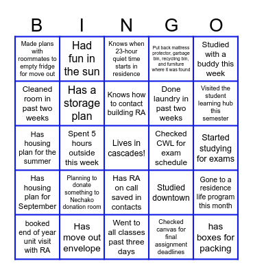 End Of Year Bingo (complete for a chill exam season and move out) - Cascades RA's Bingo Card