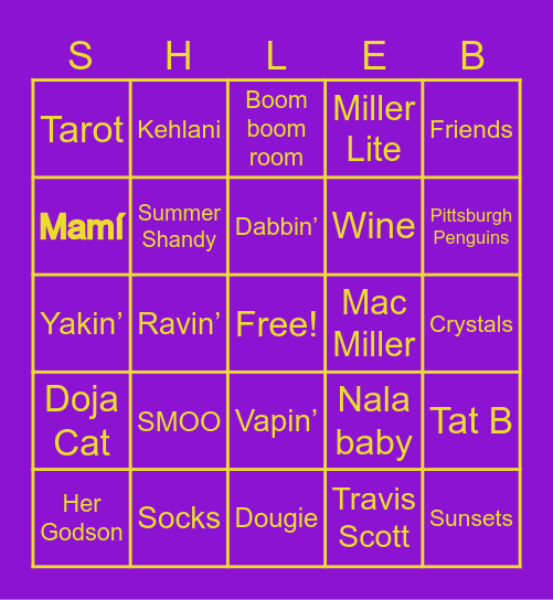 A few of Shleb’s Favorite Things Bingo Card