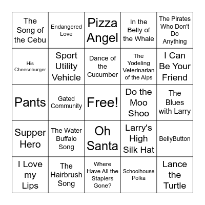 Silly Songs with Larry Bingo Card