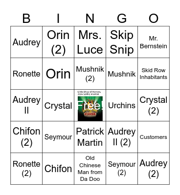 Little Shop Cast Bingo (They WILL be repeated) Bingo Card