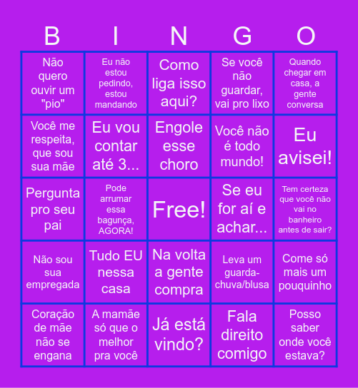 FRASES QUE TODA MÃE FALA Bingo Card