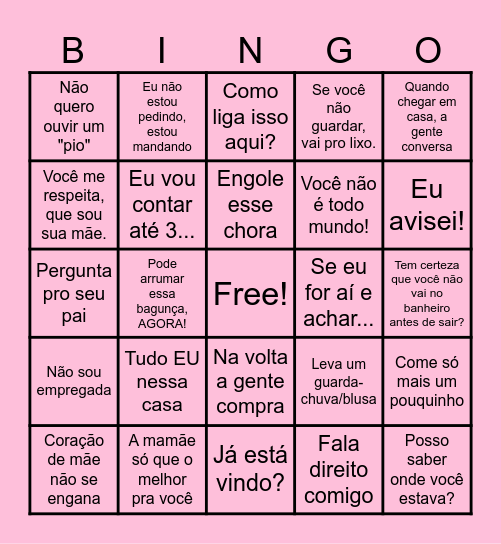 FRASES QUE TODA MÃE FALA Bingo Card