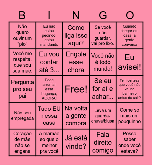 FRASES QUE TODA MÃE FALA Bingo Card