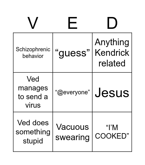 Get a VED here to fill in any one square of your choice for everyone Bingo Card
