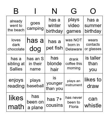 Find someone (& write down their name) who... Bingo Card