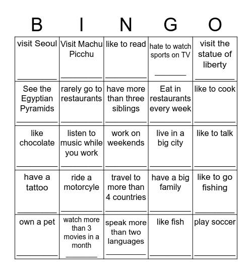 Ask your classmates questions.  If they answer, "yes," write their names Bingo Card