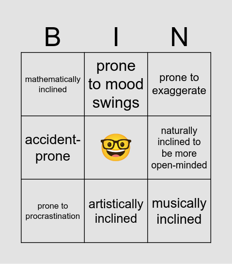 Bingo: Prone to + Inclined to Bingo Card