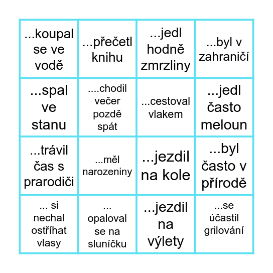 Najdi někoho, kdo o prázdninách... Bingo Card