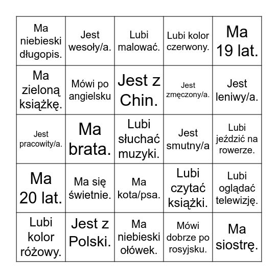 Proszę znaleźć znaleźć osobę, która: Bingo Card