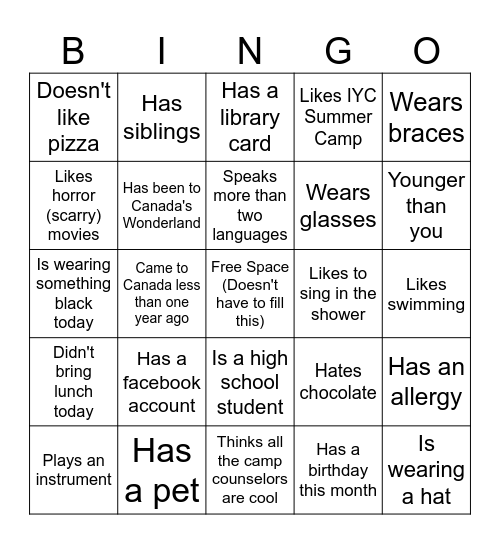 HUMAN BINGO:Find people who fit the descriptions. Write their names in the boxes but you cannot use the same name twice. The first person who gets a cross (any direction) needs to say BINGO and is the winner! Bingo Card