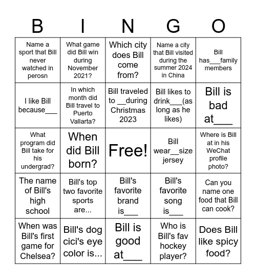 How much do you know about Bill? You need two BINGO Lines! Bingo Card