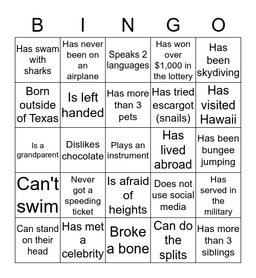 Get to Know You Bingo! Find someone who has.... Bingo Card