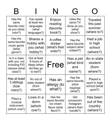 Find someone who fits the square and write their name and the answer to the question! Bingo Card