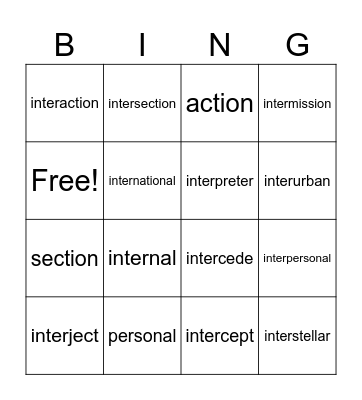 Prefix: inter- means "among, between, together" Bingo Card