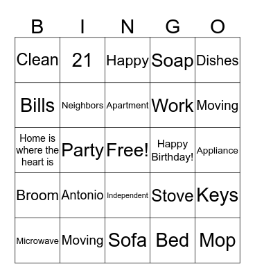 Antonio is 21 and he's moving out!!! Bingo Card