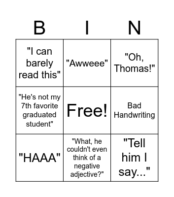 Things Ms. York Will Say to Hurt My Feelings Bingo Card