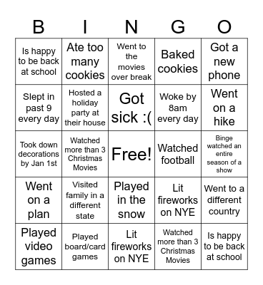 Find Someone who ___ over break Bingo Card