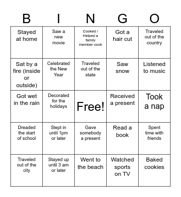Winter Break Bingo - fill in your card with names of students who did each activity - you may only use each classmate's name ONCE! Bingo Card