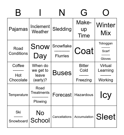 Snow Day Bingo - Mark the square as you hear these words! Bingo Card