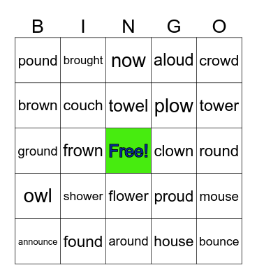 Dipthongs /ou/  ou and ow Bingo Card