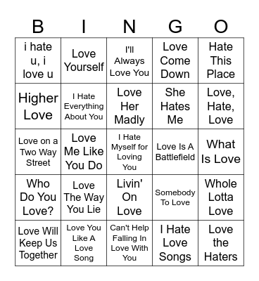 Songs With "Love/Hate" In The Title Bingo Card