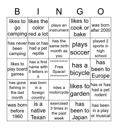 People Bingo - find someone who.....and have them initial your card. (only one person per square - get someone different for each square.) Bingo Card