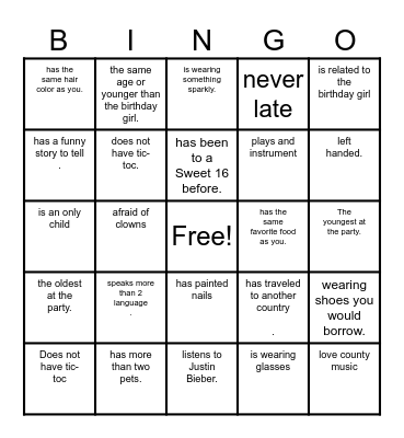 Find the guest who matches the clue below. You cannot write the same name in more than two squares. The first person to have 5 in a row and shout "bingo" wins!! Bingo Card