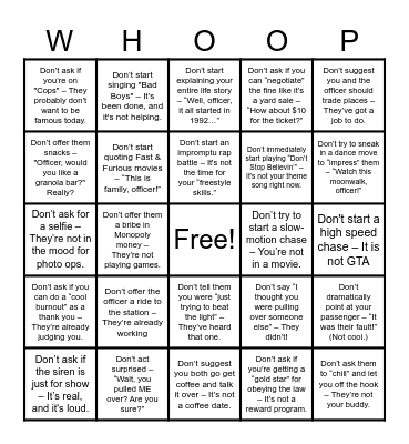 What Not to do when pulled over Bingo Card