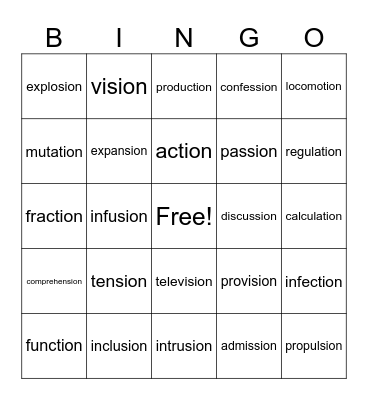 tion /shun/ - sion /zhun/ Bingo Card