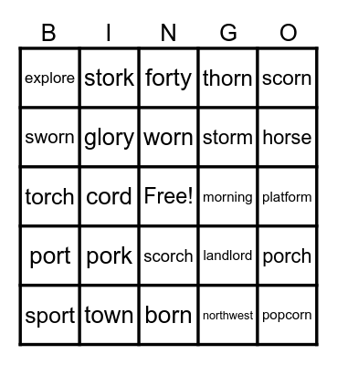 Lesson 78 : Words with or, ore /or/ Bingo Card