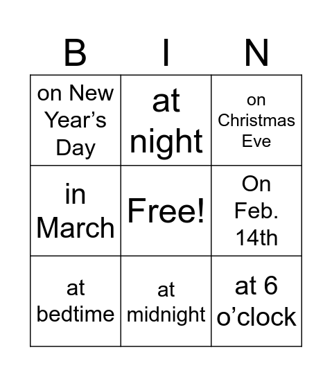Prepositions of Time--In, On, At Bingo Card