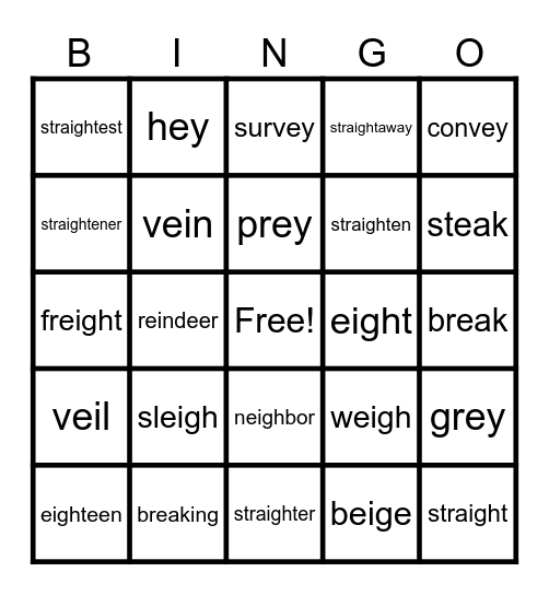 Lesson 114: Alternate /ā/ can be spelled ei, ey, eight, aigh and ea Bingo Card