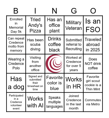 Find a coworker who fits each bingo fact and write their name underneath the text. No name can be used twice. Bingo Card
