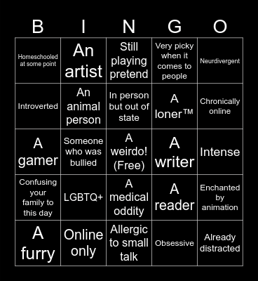 So, you're my friend now. You're probably... Bingo Card
