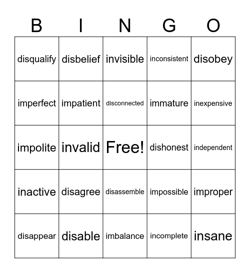 Prefix dis-, im-, in- means "not" "opposite of" Bingo Card