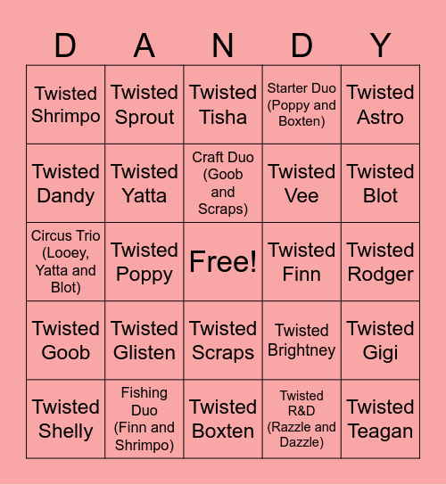 Dandy's World Twisteds #2 Bingo Card