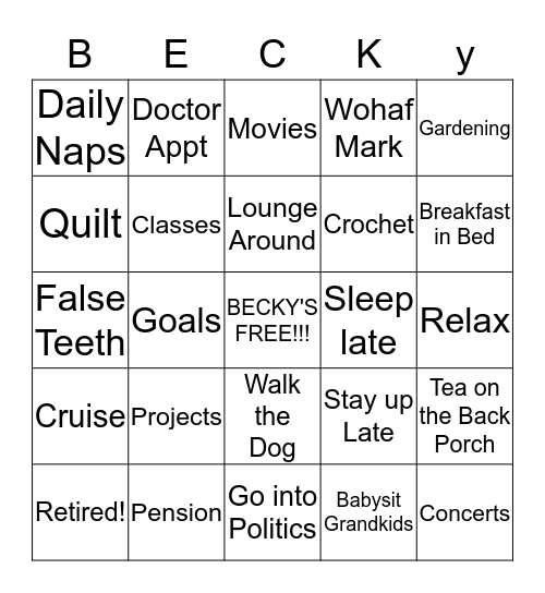 Becky's Retirement Dreams!! Bingo Card