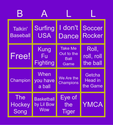 Play balllllll Songs! Bingo Card