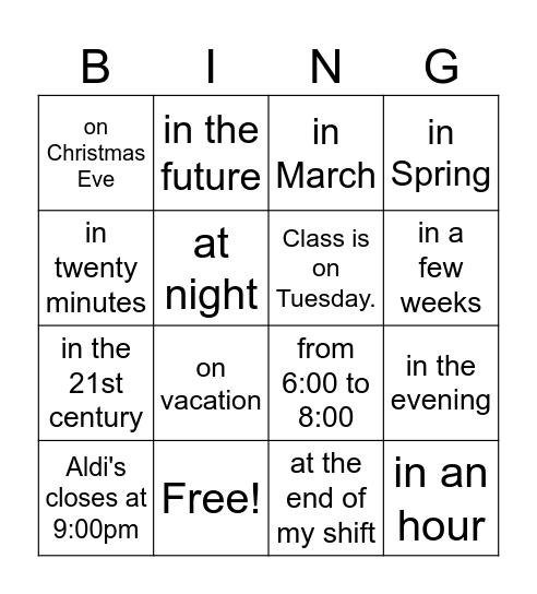 Prepositions of Time--In, On, At Bingo Card